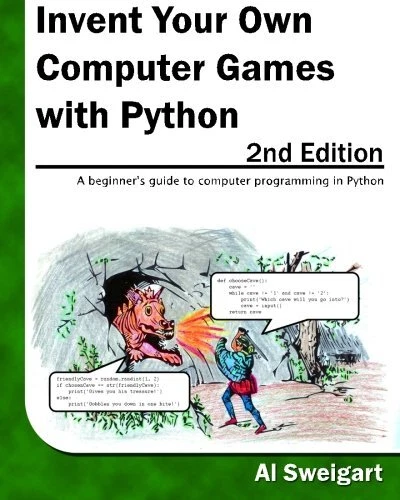 INVENT YOUR OWN COMPUTER GAMES WITH PYTHON By Al Sweigart **BRAND NEW**