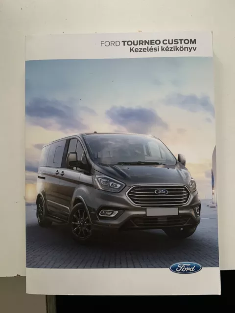 FORD TOURNEO CUSTOM kezelési kézikönyv naplók üzemeltetési útmutatójának Ungarn