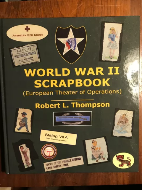 World War II Scrapbook hardcover book by WWII vet Robert Thompson -SIGNED by him