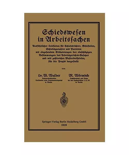 Schiedswesen in Arbeitssachen: Ausführlicher Leitfaden für Schiedsrichter, Gü