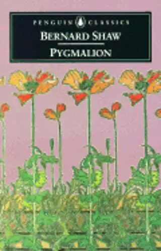 Pygmalion: A Romance in Five Acts by Bernard Shaw: Used