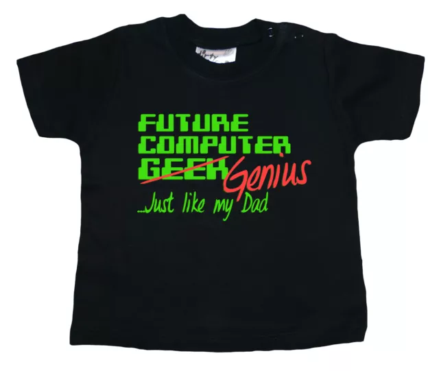 "Dirty Fingers lustiges T-Shirt Baby Junge Mädchen ""Computer Geek/Genie Just Like Dad"