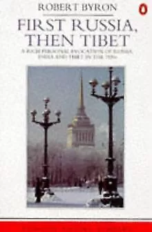 First Russia, Then Tibet (Travel Library) von Byron, Robert | Buch | Zustand gut