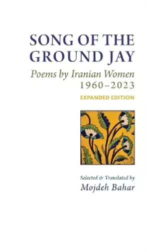 Mojdeh  Bahar Song of the Ground Jay (Relié)