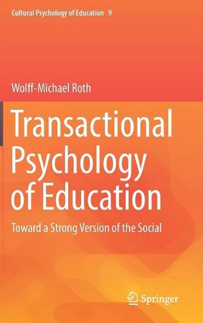 TRANSACTIONAL PSYCHOLOGY OF Education: Toward a Strong Version of the ...