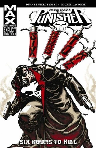 PUNISHER: FRANK CASTLE MAX - SIX HOURS TO KILL By Duane Swierczynski *Excellent*