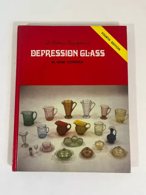 The Collectors Encyclopedia of Depression Glass by Gene Florence - 4th Edition