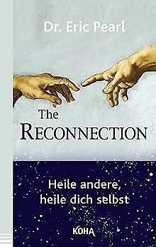 The Reconnection: Heile andere, heile dich selbst de Pearl... | Livre | état bon