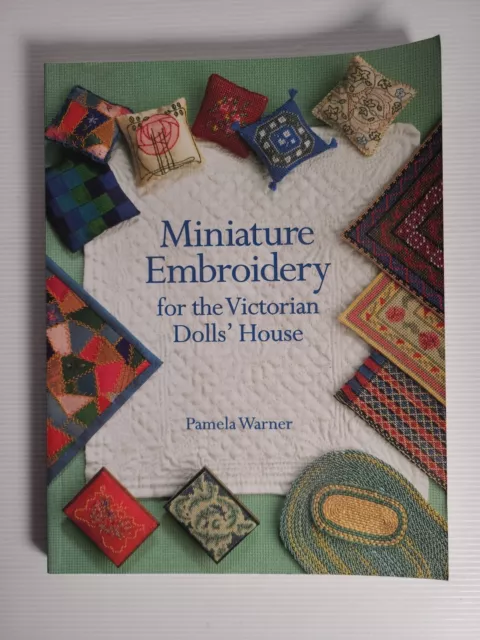 Miniature Embroidery for the Victorian Dolls' House by Pamela Warner
