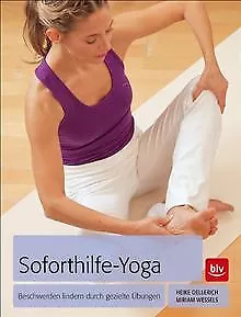 Soforthilfe-Yoga: Beschwerden lindern durch gezielte Übu... | Buch | Zustand gut