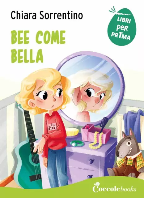 Libri Chiara Sorrentino - Bee Come Bella