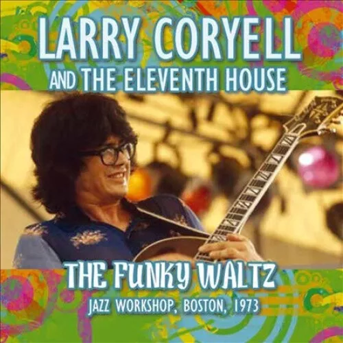 The Funky Waltz by Larry Coryell