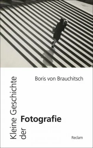 Kleine Geschichte der Fotografie|Boris von Brauchitsch|Broschiertes Buch|Deutsch