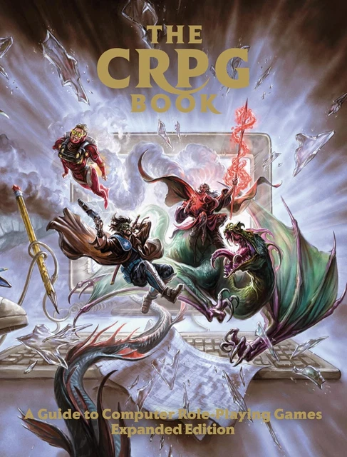 THE CRPG BOOK: A Guide to Computer Role-Playing Games (Expanded Edition ...