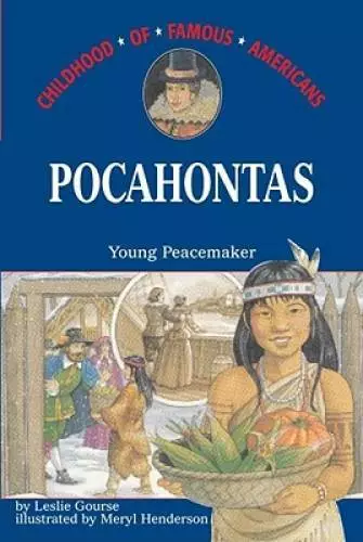 Pocahontas: Young Peacemaker (Childhood of Famous Americans) - Paperback - GOOD