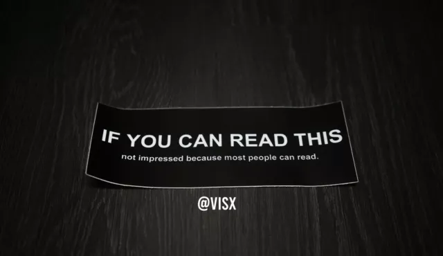 If you can read this not impressed Bumper Sticker Vinyl Decal funny tailgate