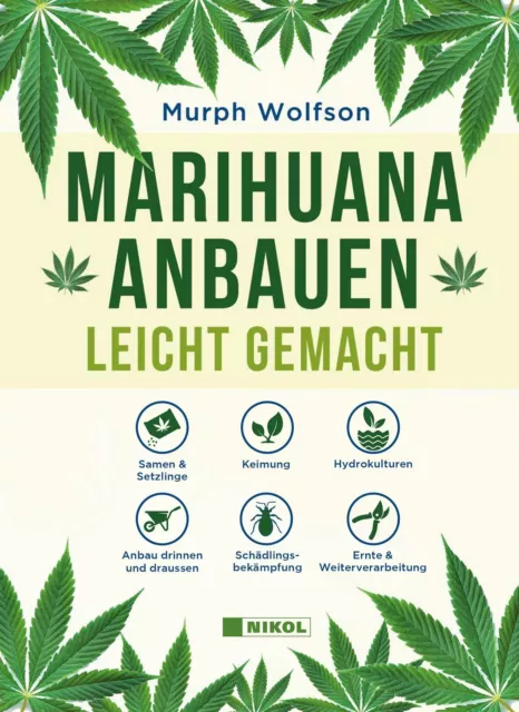 Marihuana anbauen leicht gemacht Murph Wolfson Buch 224 S. Deutsch 2021 Nikol