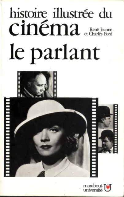 Histoire illustrée du cinéma - Le parlant - Marabout Université 1966 - BE