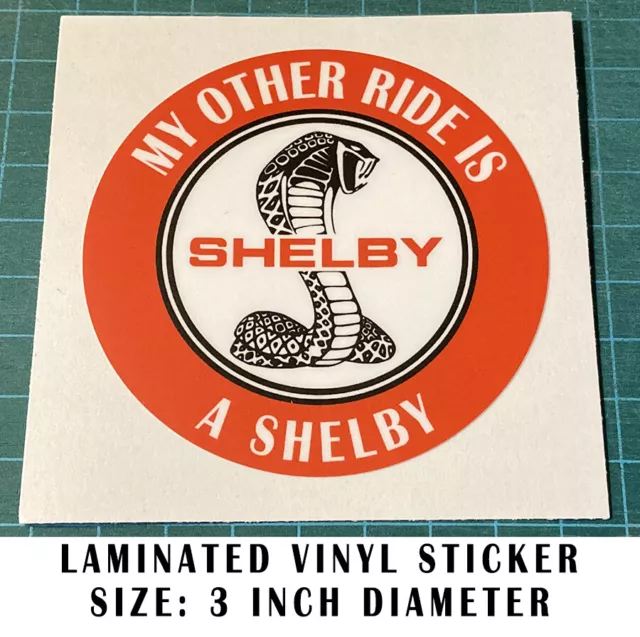 My Other Ride Is A Shelby Vinyl Sticker Decal - Carroll Shelby Car - Performance