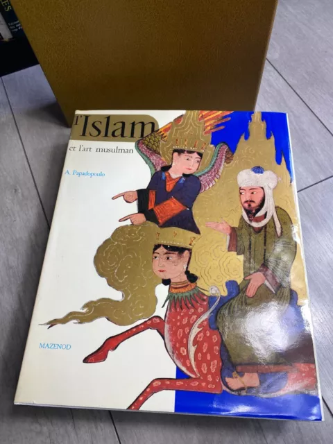 Papadopoulo A.: L'islam et l'art musulman 1982 Mazenod 2