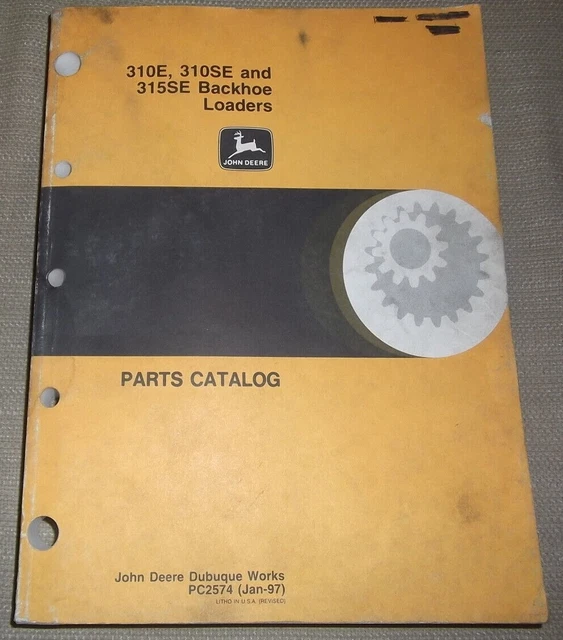 JOHN DEERE 310E 310SE 315SE Backhoe Loader Parts Catalog Manual PC 2574