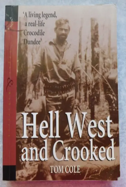 Hell West & Crooked by Tom Cole S/C 1995