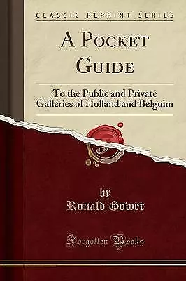 A Pocket Guide To the Public and Private Galleries