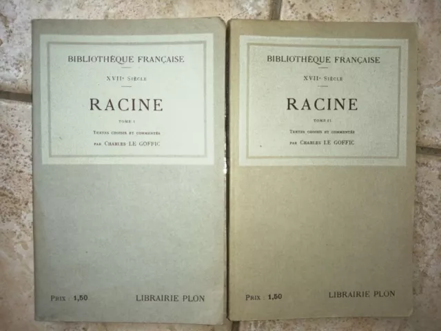 A4- RACINE  en 2 Volumes par Charles  LE GOFFIC - PLON 1913 tomes I & II