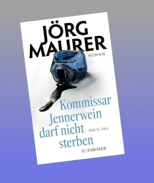 Buch Jörg Maurer Kommissar Jennerwein darf nicht sterben