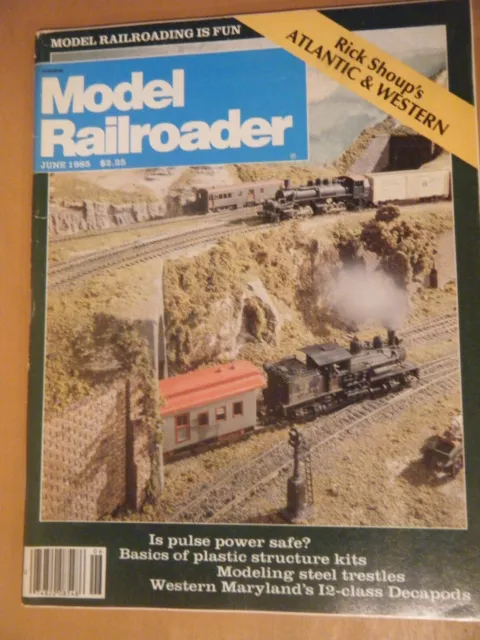 MODEL RAILROADER - Magazine Back Issue  June  1985