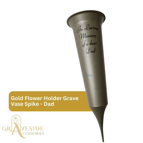 Gold Flower Holder Grave Vase Spike - Dad