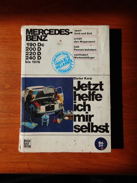 DIETER KORP JETZT helfe ich mir selbst Mercedes Diesel vom 180Dc bis