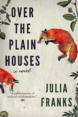 Over the Plain Houses by Julia Franks (Paperback, 2017)