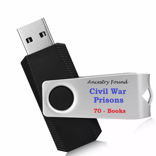 Civil War PRISONS - History & Genealogy - Prisoners - 70 Books - USB Flash Drive