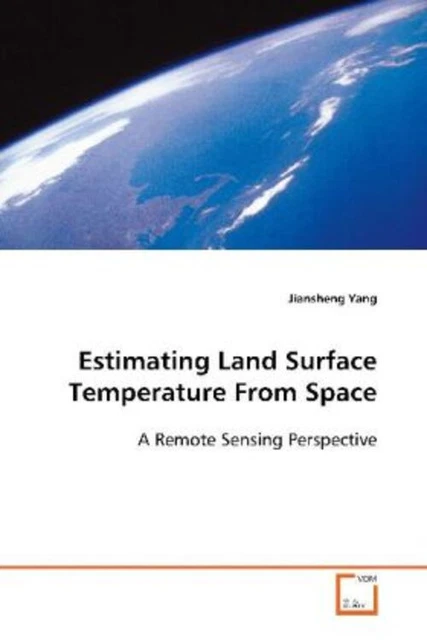 JIANSHENG YANG | Estimating Land Surface Temperature From Space ...