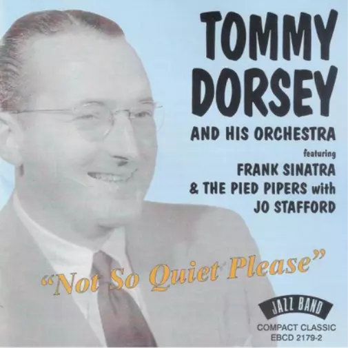 Tommy Dorsey and His Orchestra Not So Quiet Please (CD) Album (US IMPORT)