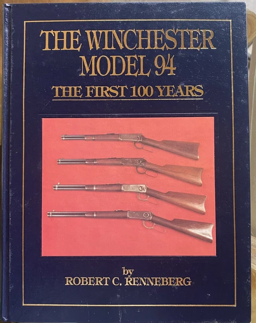 THE WINCHESTER MODEL 94 The First 100 Years 50.00 PicClick
