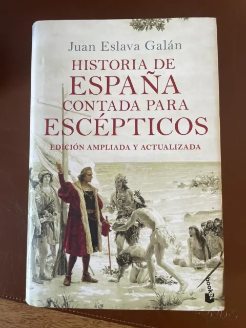 Historia de España contada para escépticos (Divulgación. Historia)