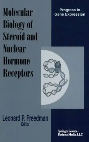 The Molecular Biology of Steroid and Nuclear Hormone Receptors (Progress  - GOOD