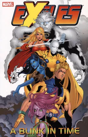 CHUCK AUSTEN - Exiles Vol. 7: A Blink in Time (Full-Color Graphic Novel)
