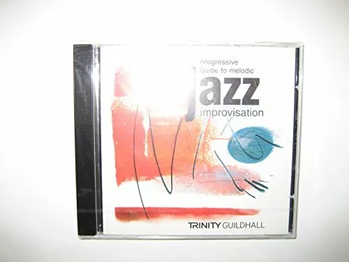 Progressive Guide to Melodic Jazz Improvisat... - Trinity College London CD ZQVG