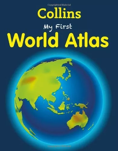 My First World Atlas (My First),Collins