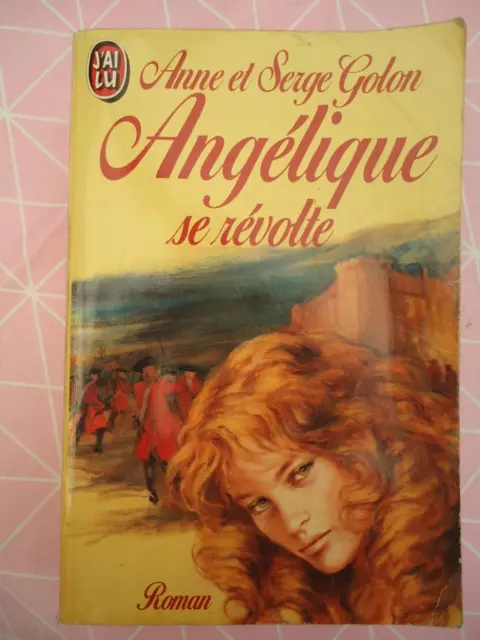 Anne Et Serge Golon - Angelique Se Revolte - Editions J'ai Lu N° 2492
