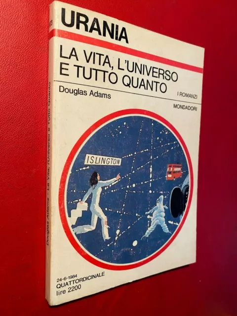 Douglas ADAMS - LA VITA L'UNIVERSO E TUTTO QUANTO Urania/973 (24-6-1984) Libro