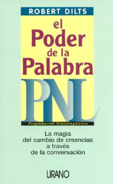 El Poder de La Palabra: Pnl Libro en Rústica Robert Dilts