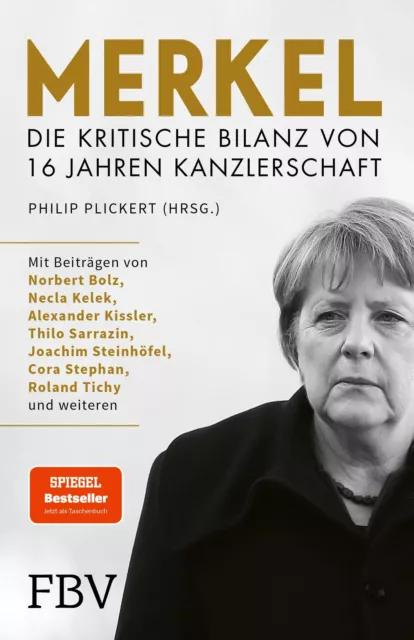 Merkel - Die kritische Bilanz von 16 Jahren Kanzlerschaft, Philip Plickert