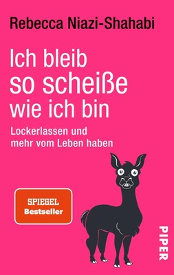 Ich bleib so scheiße, wie ich bin Rebecca Niazi-Shahabi