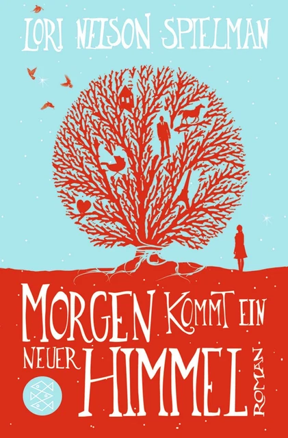 Morgen kommt ein neuer Himmel von Lori Nelson Spielman Fischer Taschenbuch