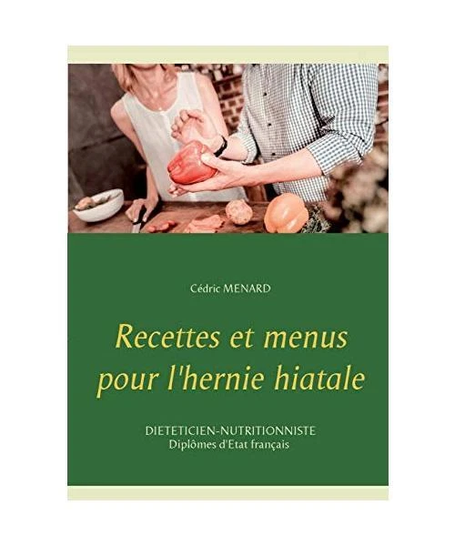 RECETTES ET MENUS pour l'hernie hiatale, Cédric Menard £19.85 - PicClick UK