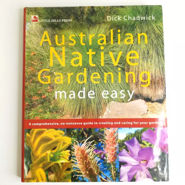 Australian Native Gardening Made Easy by Dick Chadwick - Hardcover